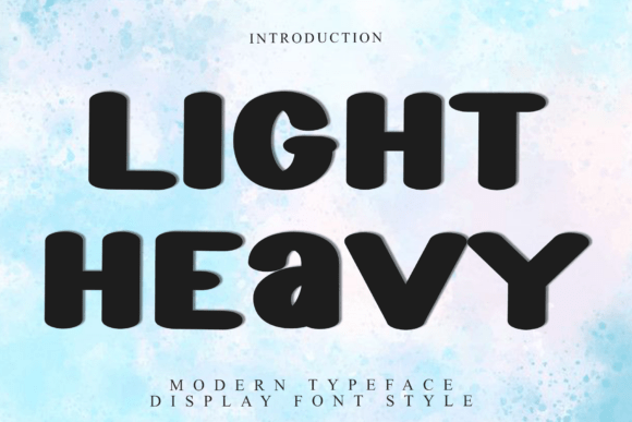 Light Heavy Font: A Stylish Typographic Choice